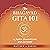 The Bhagavad Gita 101: The Ancient Hindu Enlightenment Series, Book 4