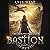 Bastion: The Xenoworld Saga, Book 2