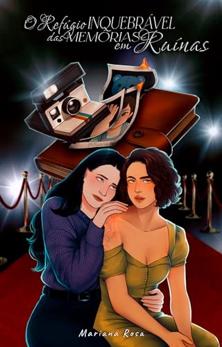 O Refúgio Inquebrável das Memórias em Ruínas (Portuguese Edition)