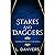 Stakes and Daggers