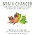 Brain Changer: How Harnessing Your Brain's Power to Adapt Can Change Your Life