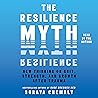 The Resilience Myth by Soraya Chemaly