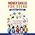 Money Skills for Teens Made Simple: A Guide to Empowering Teens to Create a Financially Secure Future Through Savings, Budgeting, Financial Planning, Spending and Investing