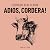 Adios, Cordera!