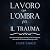Lavoro con l'ombra per il t...