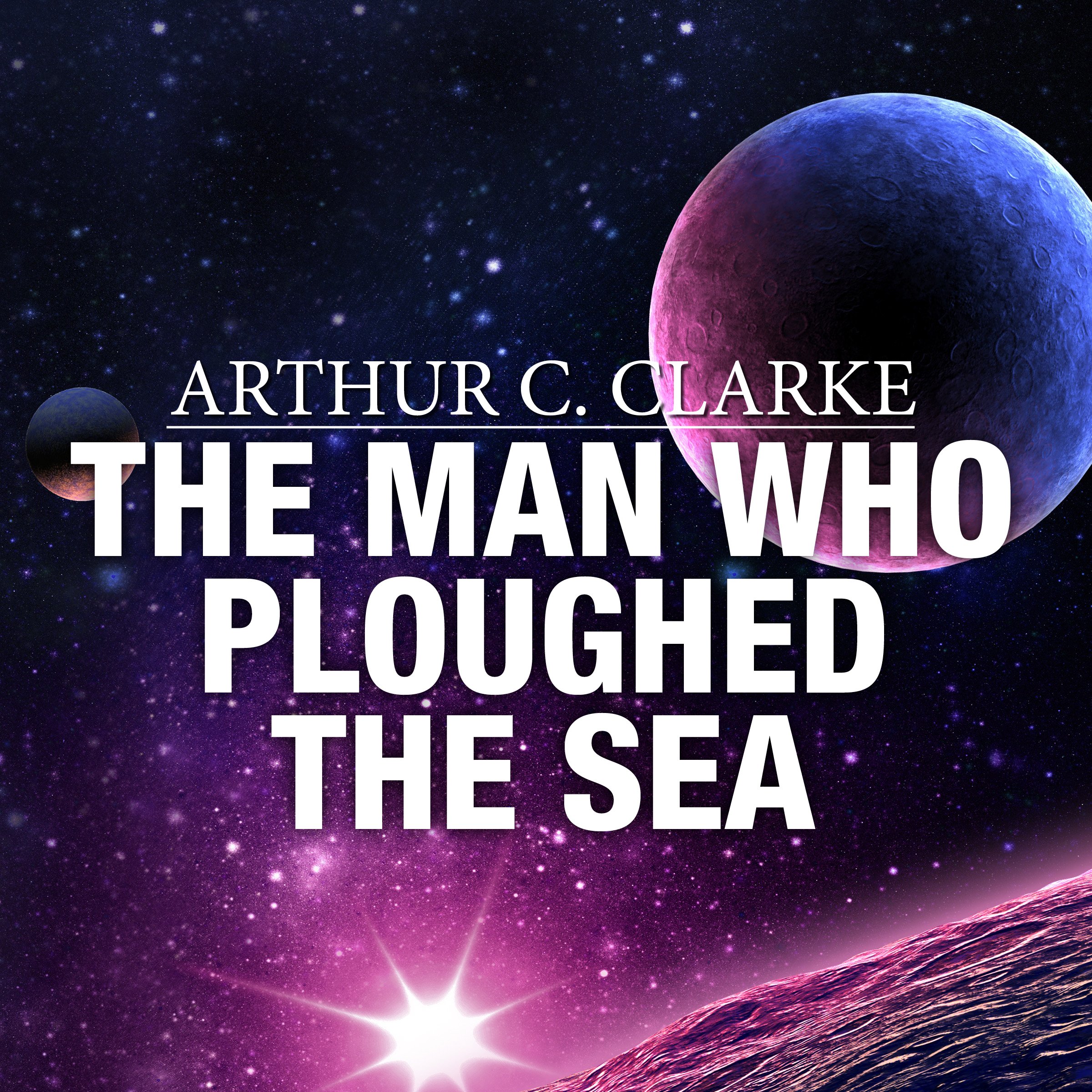 The Man Who Ploughed the Sea (Audible Audio)