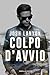 Colpo d’avvio (Dangerous ground Vol. 5) (Italian Edition)