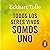 Todos los seres vivos somos uno [Oneness with All Life]: Pensamientos esenciales extraídos de Un nuevo mundo, ahora [Essential Thoughts Drawn from A New Earth, Now]