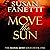Move the Sun: Signal Bend Series, Book 1