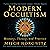 Modern Occultism: History, Theory, and Practice