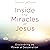 Inside the Miracles of Jesus: Discovering the Power of Desperation