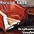 Sweet Talk