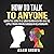 How to Talk to Anyone: Learn the Secrets of Good Communication and the Little Tricks for Big Success in Relationship