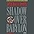 Shadow Over Babylon