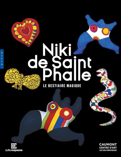 Niki de Saint Phalle: Le bestiaire magique (Paperback)