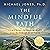 The Mindful Path: Combining Psychotherapy and Buddhist Practices: A Practical Guide for Anxiety, Depression, and Stress