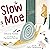 Slow Moe