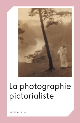 La Photographie pictorialiste (Paperback)