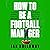 How to Be a Football Manager