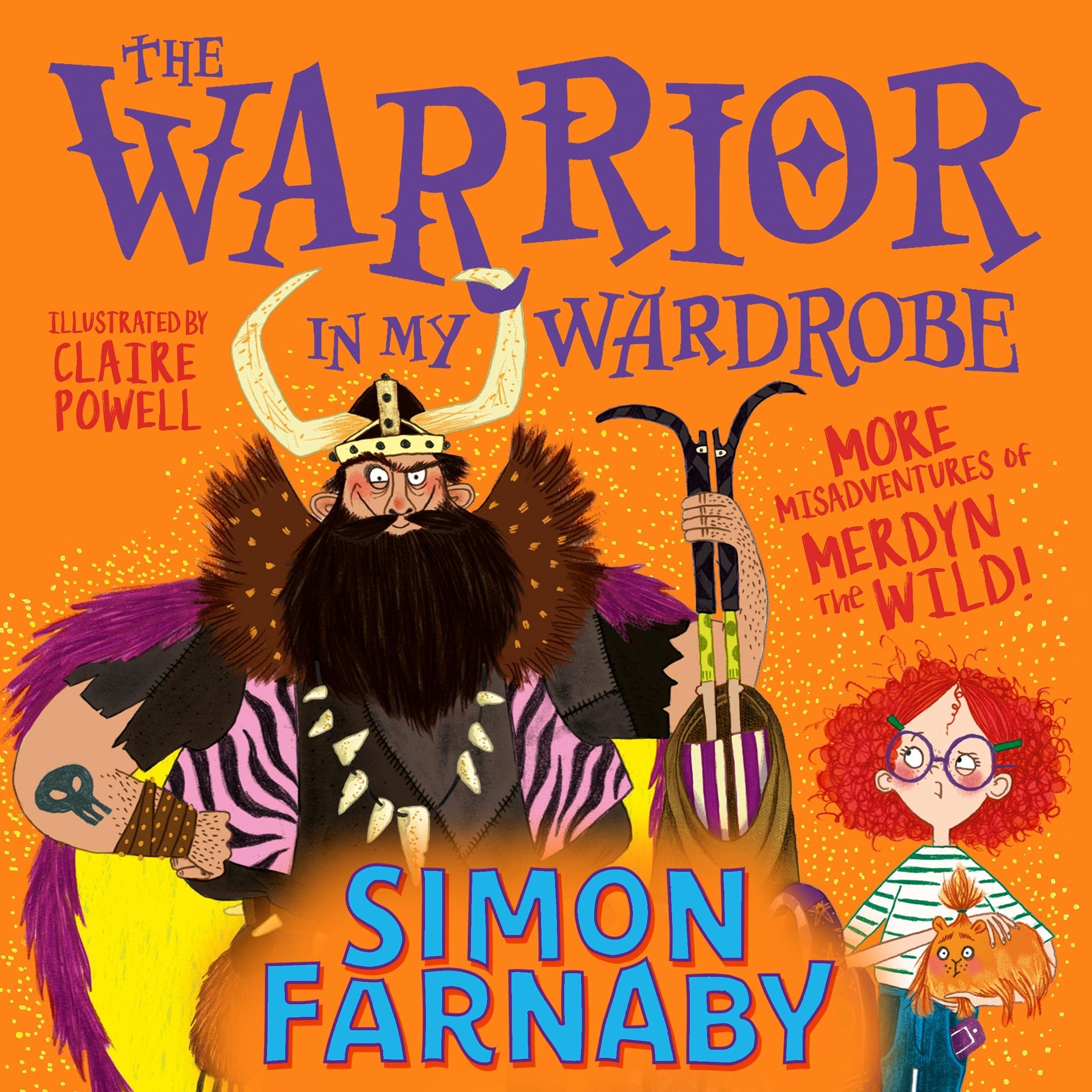 The Warrior in My Wardrobe: The Misadventures of Merdyn the Wild, Book 2