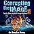 Corrupting the Image 2: Hybrids, Hades, and the Mt Hermon Connection: Corrupting the Image, Book 2