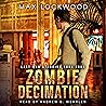 Zombie Decimation: Last Man Standing, Book 3 Zombie Decimation: Last Man Standing, Book 3