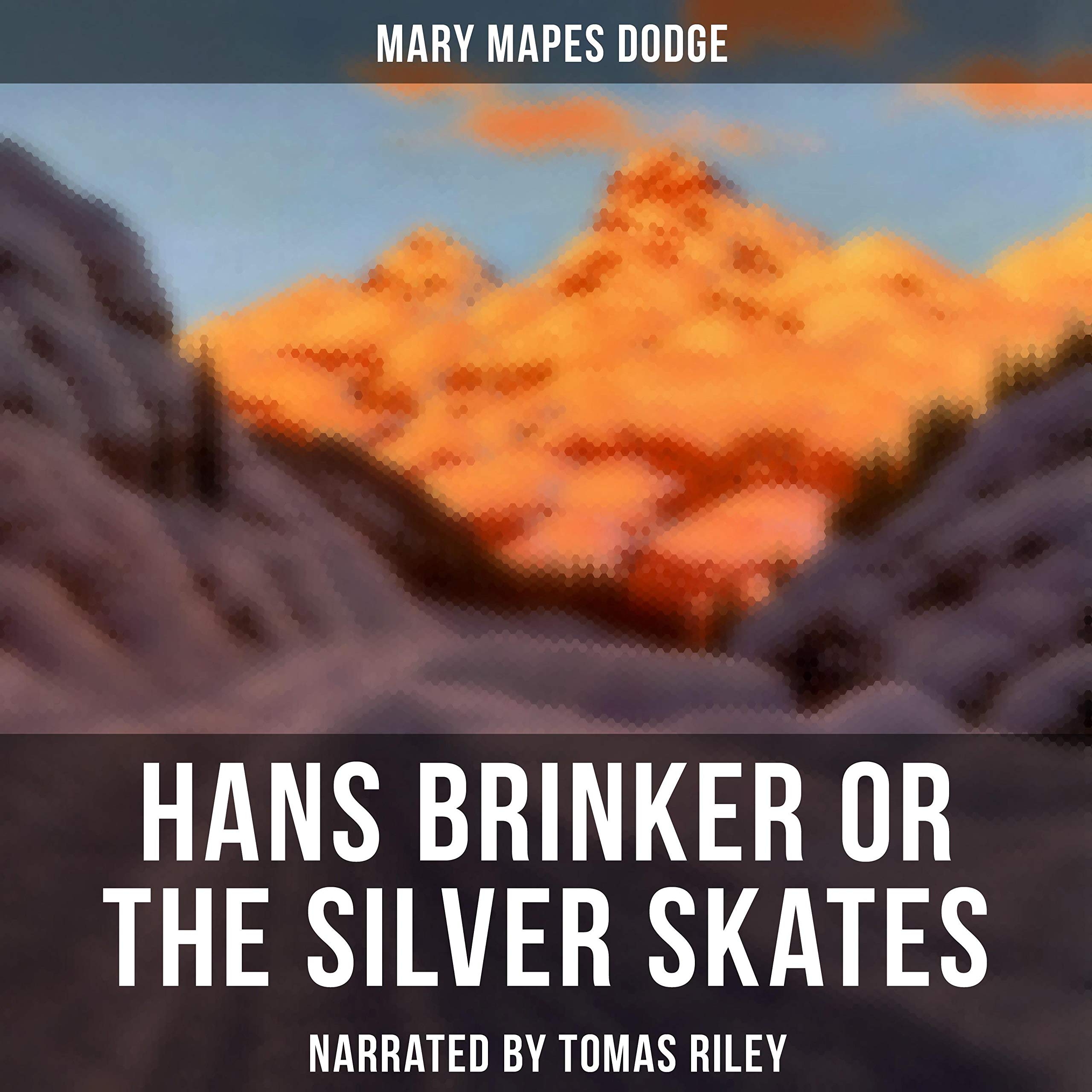 Hans Brinker or the Silver Skates