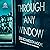 Through Any Window