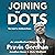 Joining the Dots: An Unauthorised Biography of Pravin Gordhan