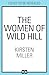 The Women of Wild Hill: Don’t miss the thrilling and empowering multi-generational feminist novel full of magic and witches in 2026!