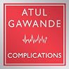 Complications: A ...