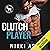 Clutch Player: A Hero Club Novel
