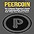 Peercoin: The Ultimate Beginner's Guide for Understanding Peercoin and What You Need to Know