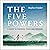 The Five Powers: A Guide to Personal Peace and Freedom