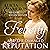Felicity and the Damaged Reputation: A Witty, Sweet Regency Romance