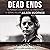 Dead Ends: The Pursuit, Conviction, and Execution of Serial Killer Aileen Wuornos