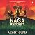 The Naga Warriors: Battle of Gokul Vol-1