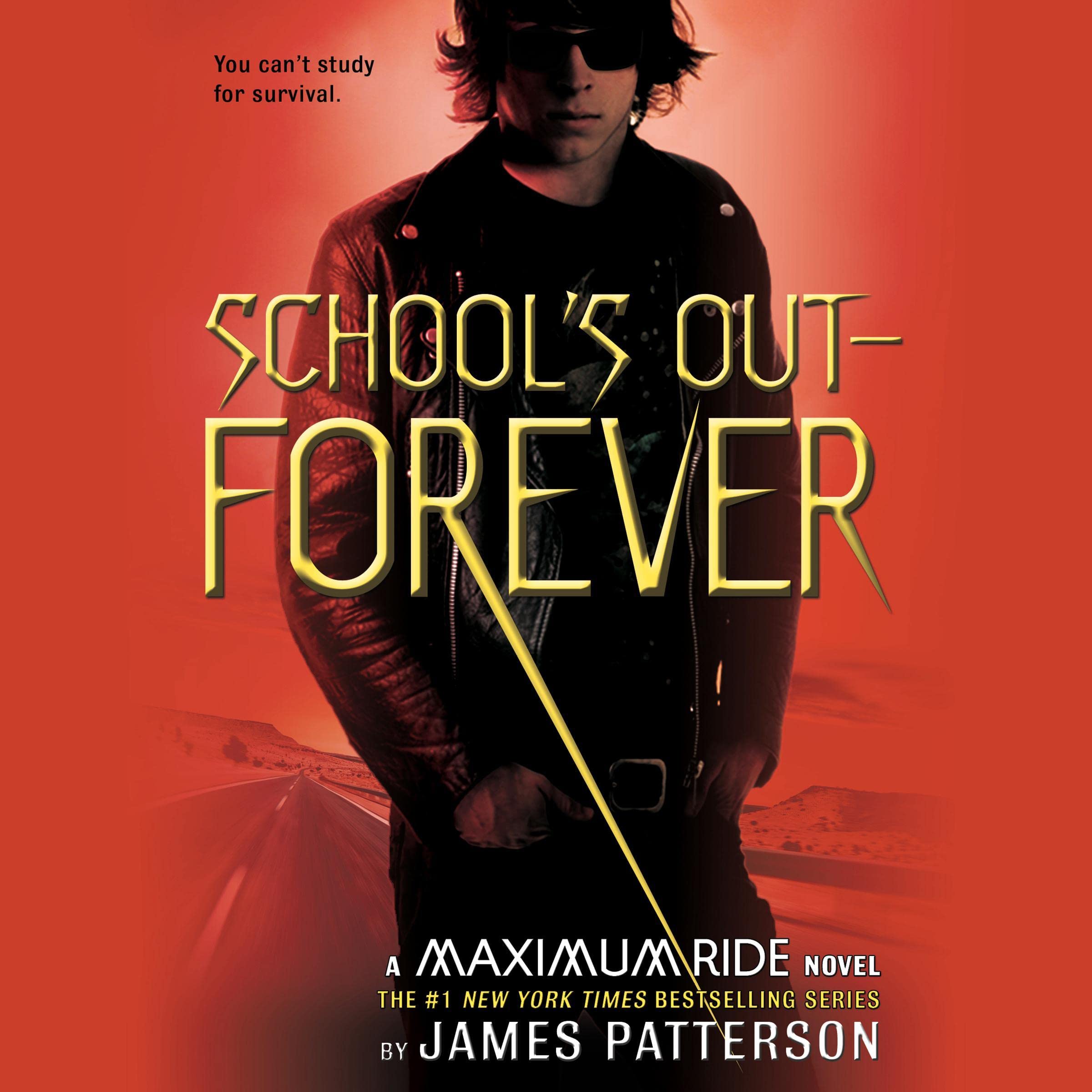 School's Out--Forever: A Maximum Ride Novel