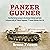 Panzer Gunner: From My Native Canada to the German Ostfront and Back. In Action with 25th Panzer Regiment, 7th Panzer Division 1944-45