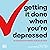 Getting It Done When You're Depressed: 50 Strategies for Keeping Your Life on Track