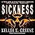 Sickness: A Post-Apocalyptic Survival Thriller: What Remains, Book 1