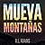 Mueva Montañas [Move Mountains]: Cómo Lograr Cualquier Cosa en su Vida con el Poder del Pensamiento Positivo, Serie de Libros Inspiradores