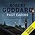 Past Caring by Robert Goddard Past Caring by Robert Goddard