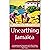 Unearthing Jamaica: A Comprehensive Exploration of Its Rich History, Vibrant Culture, and Impact on the Caribbean and West Indies