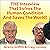 The Interview: That Solves the Human Condition and Saves the World!
