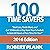 100 Time Savers: Start Less, Finish More, and Cut 10 Minutes a Day from Your Schedule to Gain 60 Hours of Free Time per Year