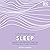 Sleep: Harness the Power of Sleep for Optimal Health and Wellbeing