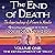 The End of Death - Volume One