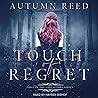 Touch of Regret: ...