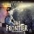The Frontier: Last Life, Book 2